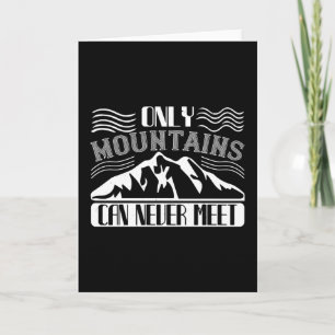 Mountaineering -Only Mountains Can Never Card