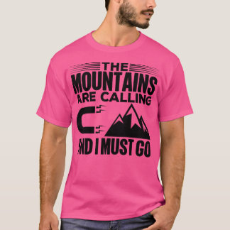 Mountains Are Calling And I Must Go Active T-Shirt