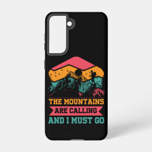 Mountains Are Calling And I Must Go, Hiking Lovers Samsung Galaxy Case