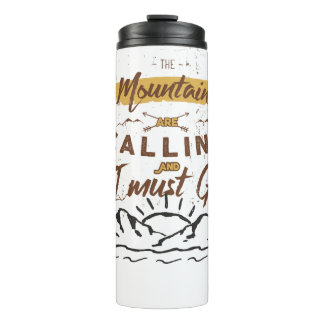 Mountains are calling and I must go Thermal Tumbler