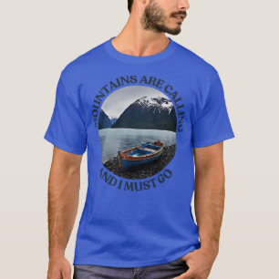 Mountains are calling and I must go TShirt 2