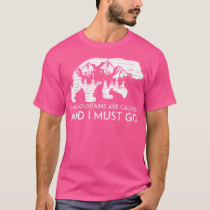 Mountains Are Calling Bear Hiking Nature Lover Cam T-Shirt