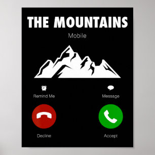 Mountains Are Calling Funny Mobile Cell Phone Call Poster