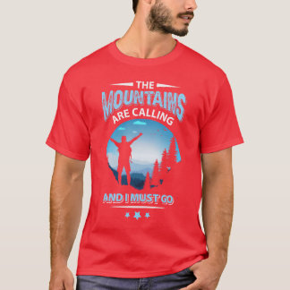 Mountains Are Calling Hiking Outrs Camping friends T-Shirt