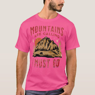 Mountains Are Calling I Must Go Active T-Shirt