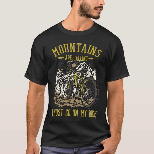 Mountains Are Calling & I Must Go On My Bike Campi T-Shirt (Front)