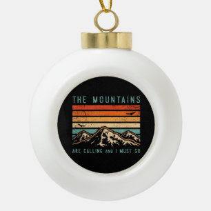 Mountains are Calling & I Must Go Retro Vintage 80 Ceramic Ball Christmas Ornament