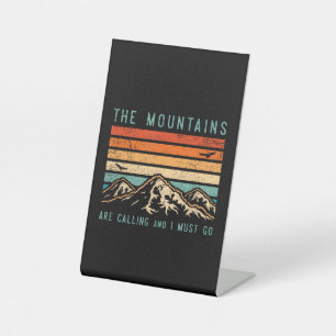Mountains are Calling & I Must Go Retro Vintage 80 Pedestal Sign