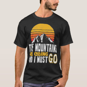 Mountains Are Calling I Must Go Retro Vintage TShi T-Shirt