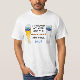 Mountains are still blue t shirt