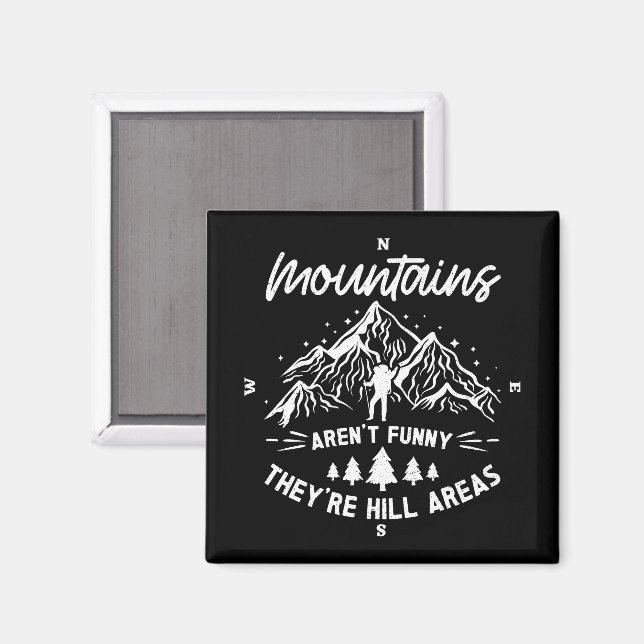 Mountains Aren't Funny They're Hill Areas Funny  Magnet (Front/Back)