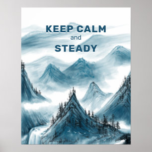 Mountains Art "Keep Calm & Steady" Home Office Poster
