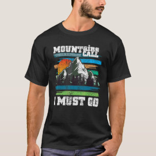 Mountains Call Nature Camping Hiking Outdoorsman T-Shirt