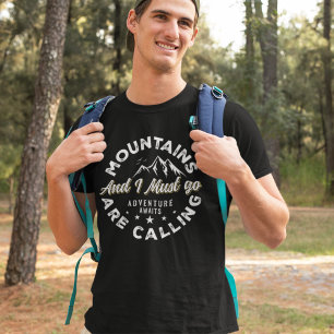 Mountains Calling and I Must Go Funny Camping T-Shirt