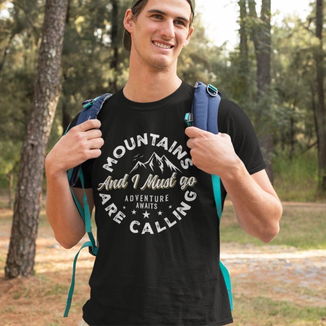 Mountains Calling and I Must Go Funny Camping T-Shirt (Creator Uploaded)