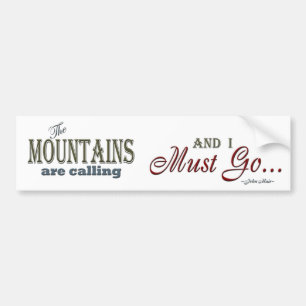 Mountains Calling Typography Quote - John Muir Bumper Sticker