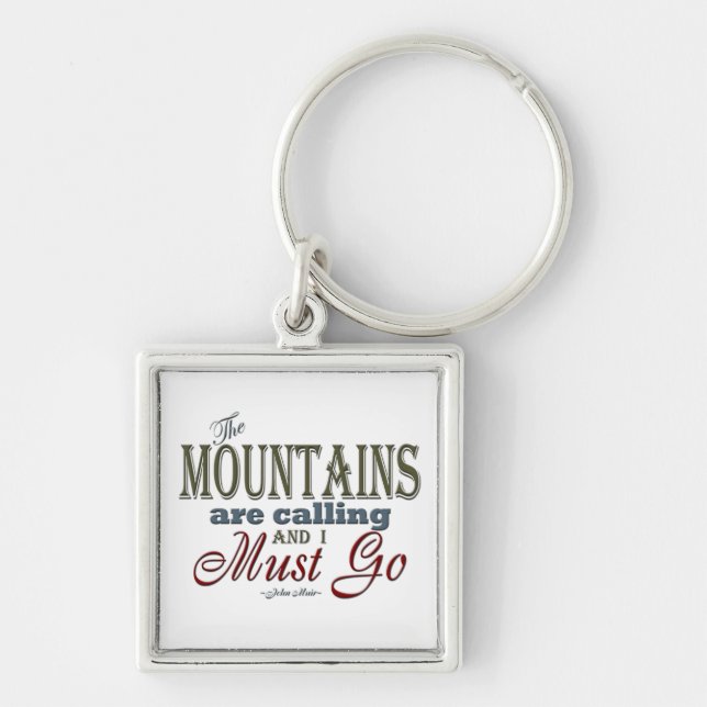 Mountains Calling Typography Quote - John Muir Key Ring (Front)