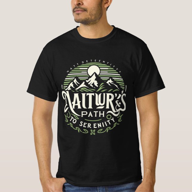 Mountains & Calm – Explore the Path to Serenity T-Shirt (Front)