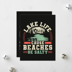 Mountains Lake Life Cause Beaches Be Salty Holiday Card