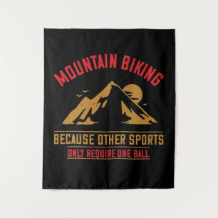 Mountains - Mountain Biking Without Ball Tapestry