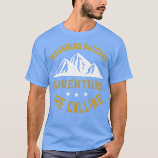 Mountains Mountains Outr Adventure Are Calling T-Shirt