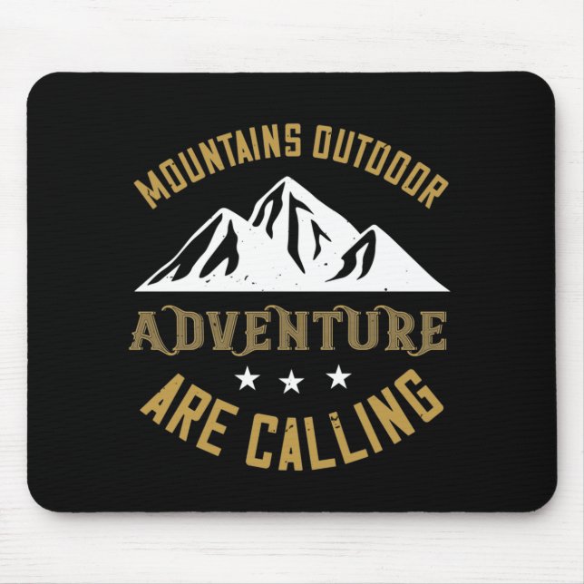 Mountains Outdoor Adventure Are Calling Mouse Mat (Front)