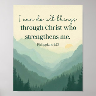 Mountains Philippians 4:13 I Can Do All Things  Poster