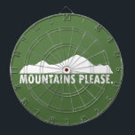 Mountains Please Dartboard<br><div class="desc">You know where you wanna be, you know where you belong. Yes, they are calling. Go.</div>