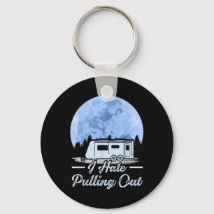 Mountains Rv Van I Hate Pulling Out Camping Key Ring