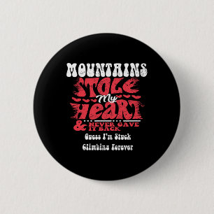 Mountains Stole My Heart ~ Funny Valentines Day 6 Cm Round Badge