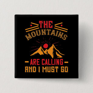 Mountains -The Mountains Are Calling And I Must Go 15 Cm Square Badge