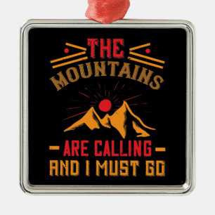 Mountains -The Mountains Are Calling And I Must Go Metal Tree Decoration