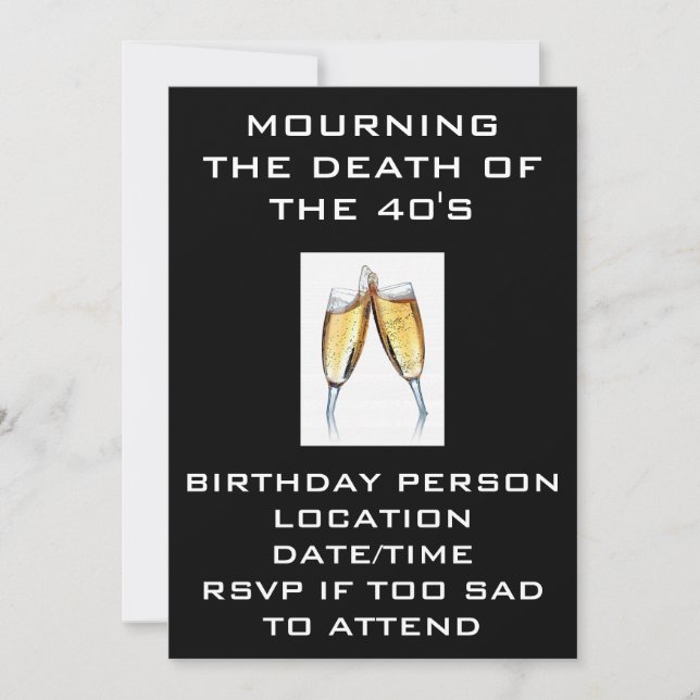 MOURNING THE DEATH OF THE 40'S INVITATION (Front)