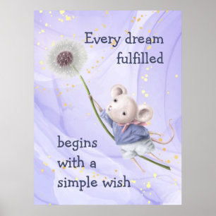 Mouse Dandelion Every Dream Simple Wish  Poster