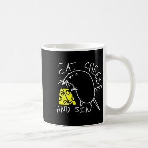 Mouse Eat Cheese And Sin Funny Cheese Lover  Coffee Mug