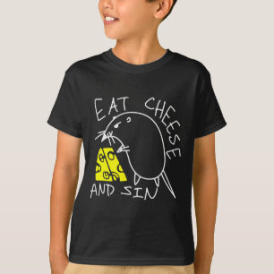 Mouse Eat Cheese And Sin Funny Cheese Lover  T-Shirt