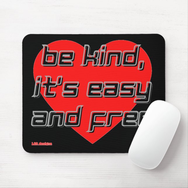 mouse pad "BE KIND,..." (With Mouse)