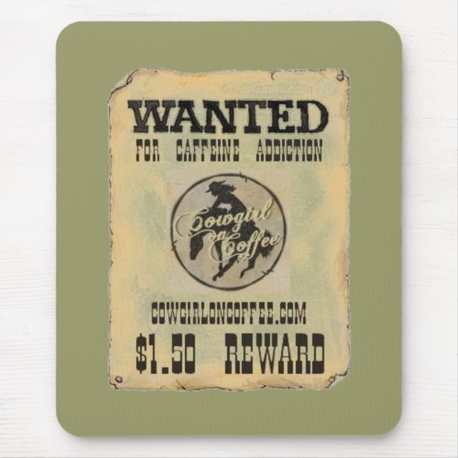 Mouse Pad "Cowgirl On Coffee" WANTED POSTER (Front)