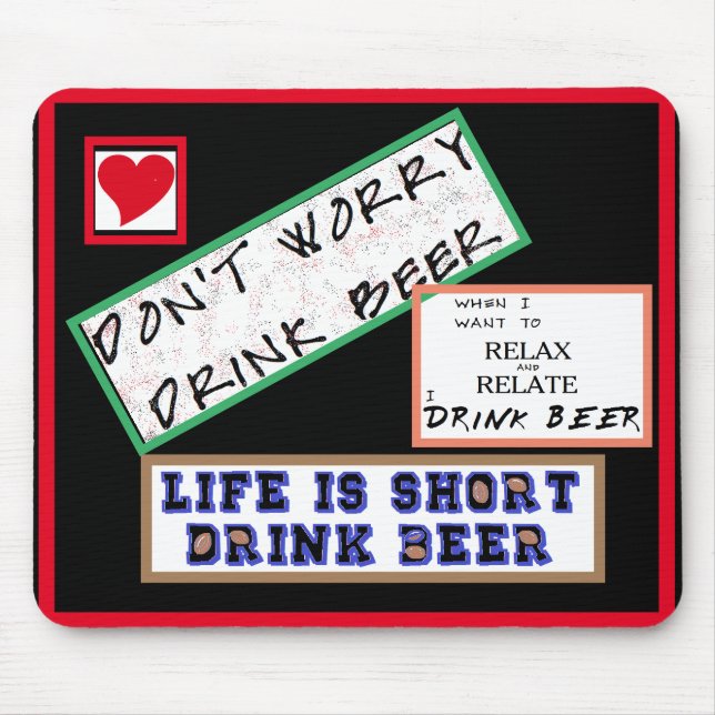 Mouse Pad For Computer - Don't Worry Drink Beer (Front)