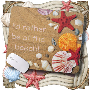 MOUSE PAD - I'd Rather Be At The Beach