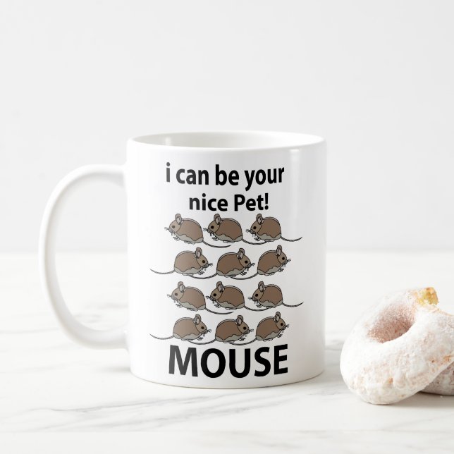 Mouse Rat Animal I Can Be Your Nice Pet Mouse Coffee Mug (With Donut)