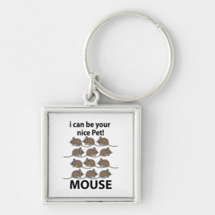 Mouse Rat Animal I Can Be Your Nice Pet Mouse Key Ring