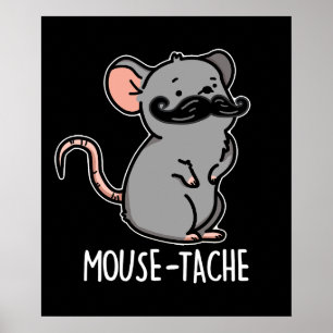 Mouse-tache Funny Mouse Pun Poster