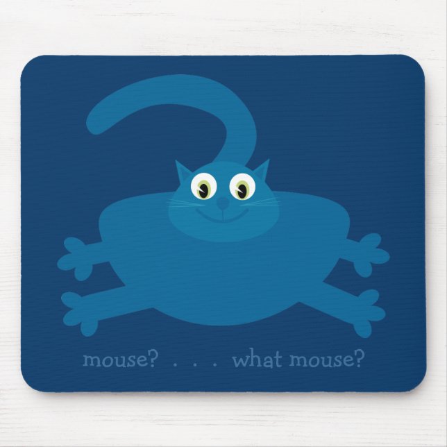 Mouse? What mouse? Blue Cartoon Fat Cat Mouse Mat (Front)