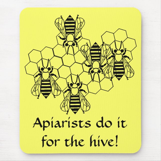 Mousepad - Apiarists do it for the Hive (Front)