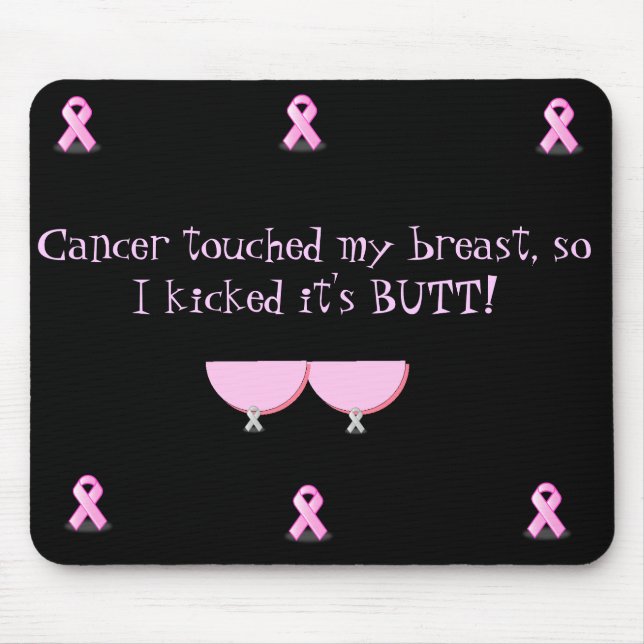 Mousepad-Cancer Touched My Breast..... Mouse Mat (Front)