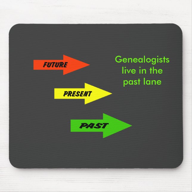 MousePad - Genealogists live in the past lane (Front)
