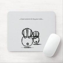 Mousepad | I Just Want To Be By Your Side