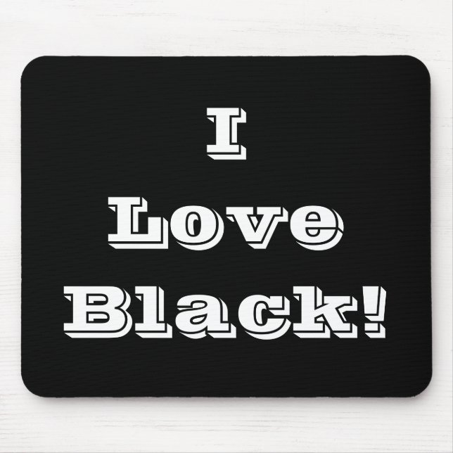 Mousepad I Love Black (Front)