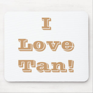 Mousepad I Love Tan